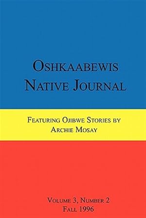 Image du vendeur pour Oshkaabewis Native Journal (Vol. 3, No. 2) mis en vente par GreatBookPrices