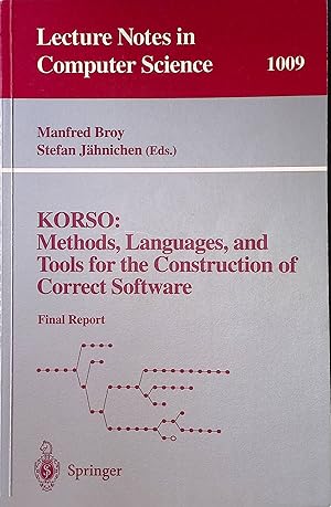 Seller image for KORSO: Methods, Languages, and Tools for the Construction of Correct Software: Final Report Lecture Notes in Computer Science, 1009 for sale by books4less (Versandantiquariat Petra Gros GmbH & Co. KG)