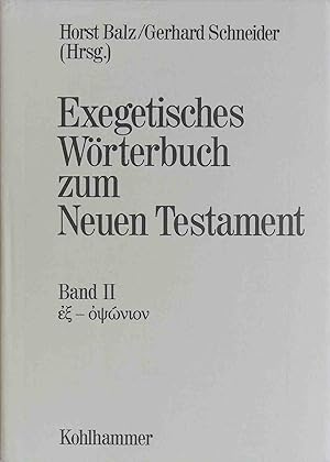 Bild des Verkufers fr Exegetisches Wrterbuch zum Neuen Testament: Bd. 2., ex - opsnion zum Verkauf von books4less (Versandantiquariat Petra Gros GmbH & Co. KG)