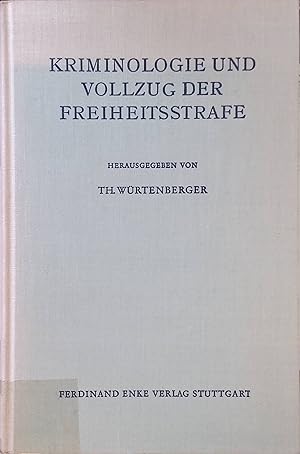 Seller image for Kriminologie und Vollzug der Freiheitsstrafe for sale by books4less (Versandantiquariat Petra Gros GmbH & Co. KG)