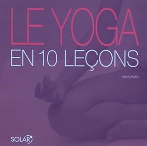 YOGA EN 10 le?ons - Kim Davies