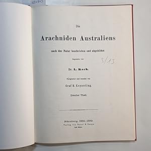 Image du vendeur pour Die Arachniden Australiens : Nach der Natur beschrieben und abgebildet, Zweiter Teil; Das ist nur eine Kopie des Buches mis en vente par Gebrauchtbcherlogistik  H.J. Lauterbach