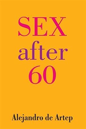 Immagine del venditore per Sex After 60 venduto da GreatBookPrices