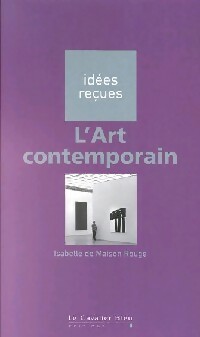 L'art contemporain - Isabelle De Maison Rouge