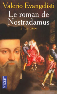 Image du vendeur pour Le roman de Nostradamus Tome II : Le pi?ge - Valerio Evangelisti mis en vente par Book Hmisphres