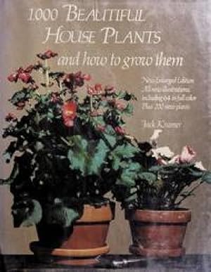 Seller image for 1000 Beautiful House Plants and How to Grow Them for sale by Libreria Studio Bosazzi