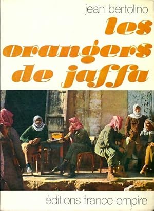 Seller image for Les orangers de Jaffa - Jean Bertolino for sale by Book Hmisphres