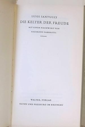 Bild des Verkufers fr Die Kelter der Freude. zum Verkauf von books4less (Versandantiquariat Petra Gros GmbH & Co. KG)