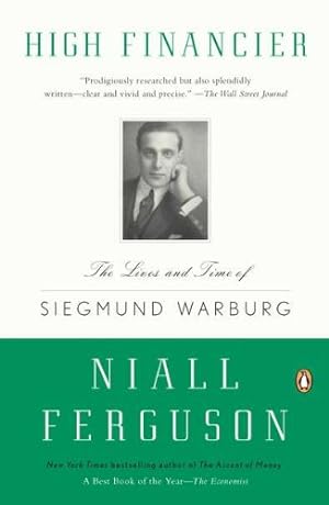 Seller image for High Financier: The Lives and Time of Siegmund Warburg by Ferguson, Niall [Paperback ] for sale by booksXpress