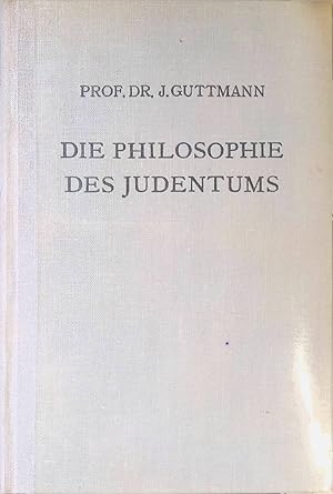 Seller image for Die Philosophie des Judentums: Geschichte der Philosophie in Einzeldarstellungen; Abt. 1: Das Weltbild der Primitiven und die Philosophie des Morgenlandes: Band 3 for sale by books4less (Versandantiquariat Petra Gros GmbH & Co. KG)