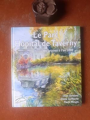 Le Parc. Hôpital de Taverny - Des origines à l'an 2000