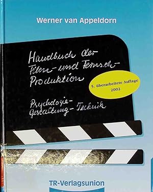 Bild des Verkufers fr Handbuch der Film- und Fernseh-Produktion : Psychologie, Gestaltung, Technik. zum Verkauf von books4less (Versandantiquariat Petra Gros GmbH & Co. KG)