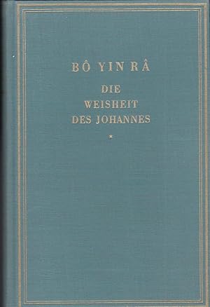 Bild des Verkufers fr Die Weisheit des Johannes zum Verkauf von Versandantiquariat Karin Dykes