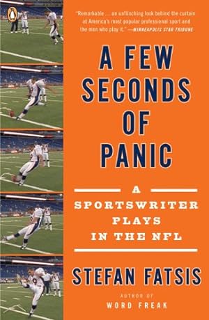 Seller image for A Few Seconds of Panic: A Sportswriter Plays in the NFL by Fatsis, Stefan [Paperback ] for sale by booksXpress