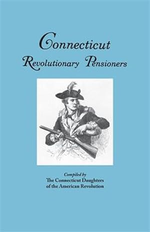 Seller image for Connecticut Revolutionary Pensioners for sale by GreatBookPrices