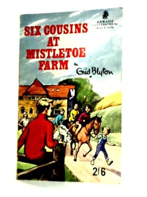 Seller image for Six Cousins at Mistletoe Farm for sale by World of Rare Books