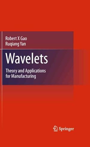 Seller image for Wavelets : Theory and Applications for Manufacturing for sale by GreatBookPrices