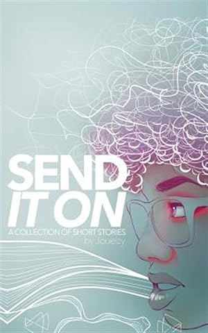 Seller image for Send It On: A Collection of Short Stories for sale by GreatBookPrices