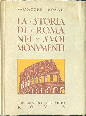 Seller image for La storia di Roma nei suoi monumenti for sale by Miliardi di Parole