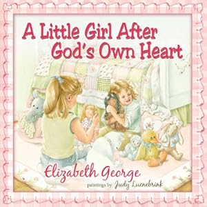 Imagen del vendedor de A Little Girl After God's Own Heart: Learning God's Ways in My Early Days (Hardback or Cased Book) a la venta por BargainBookStores