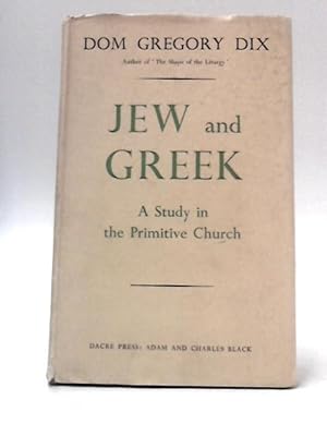 Bild des Verkufers fr Jew and Greek: A Study in the Primitive Church zum Verkauf von World of Rare Books