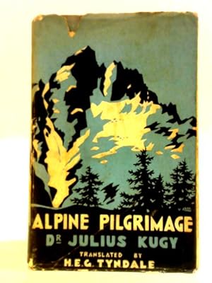 Imagen del vendedor de Alpine Pilgrimage a la venta por World of Rare Books