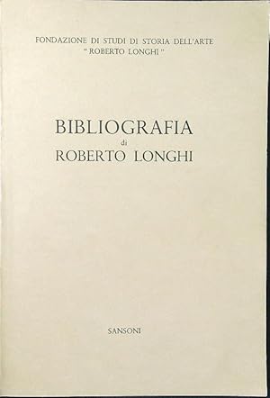 Bild des Verkufers fr Bibliografia di Roberto Longhi zum Verkauf von Miliardi di Parole