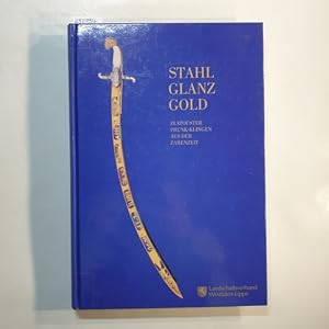 Stahl, Glanz, Gold : Zlatouster Prunk-Klingen aus der Zarenzeit ; (Ausstellung des Westfälischen ...