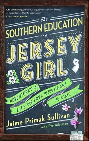 Bild des Verkufers fr Southern Education of a Jersey Girl : Adventures in Life and Love in the Heart of Dixie zum Verkauf von GreatBookPrices