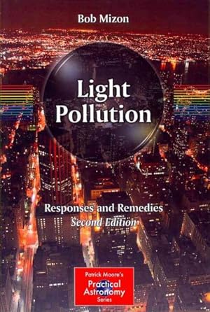 Bild des Verkufers fr Light Pollution : Responses and Remedies zum Verkauf von GreatBookPrices