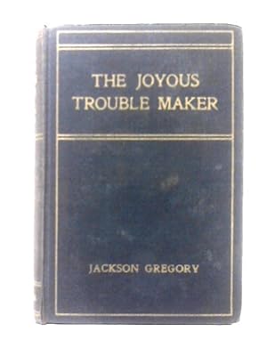 Bild des Verkufers fr The Joyous Trouble Maker zum Verkauf von World of Rare Books