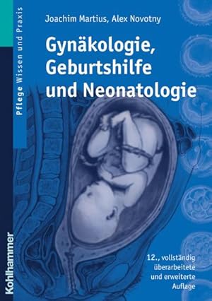 Bild des Verkufers fr Gynkologie, Geburtshilfe und Neonatologie : Lehrbuch fr Pflegeberufe zum Verkauf von AHA-BUCH GmbH