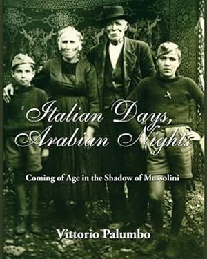 Imagen del vendedor de Italian Days, Arabian Nights: Coming of Age in the Shadow of Mussolini a la venta por GreatBookPrices