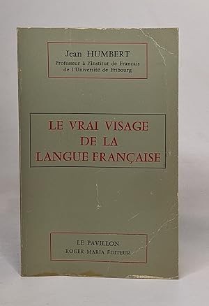 Image du vendeur pour Le vrai visage de la langue franaise mis en vente par crealivres