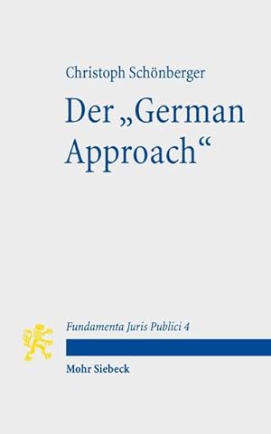 Seller image for Der "German Approach" : Die deutsche Staatsrechtslehre im Wissenschaftsvergleich for sale by AHA-BUCH GmbH