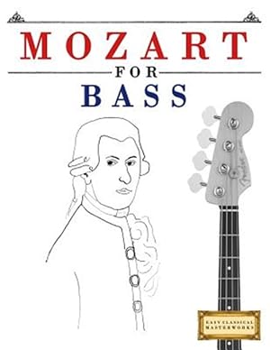 Seller image for Mozart for Bass : 10 Easy Themes for Bass Guitar Beginner Book for sale by GreatBookPrices