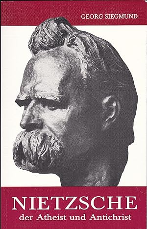 Bild des Verkufers fr Nietzsche. Der "Atheist" und "Antichrist" zum Verkauf von Versandantiquariat Karin Dykes