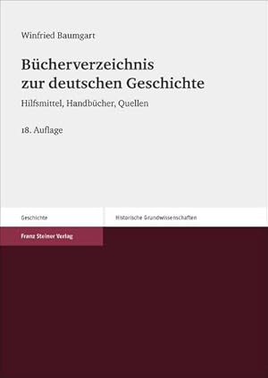 Bild des Verkufers fr Bcherverzeichnis zur deutschen Geschichte : Hilfsmittel, Handbcher, Quellen zum Verkauf von AHA-BUCH GmbH