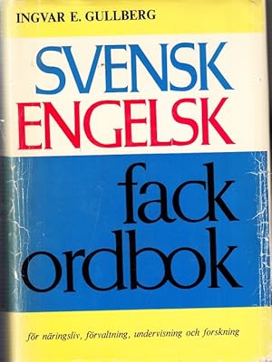 Bild des Verkufers fr Svensk-engelsk fackordbok fr nringsliv, frvaltning, undervisning och forskning. Andra reviderade upplagan med supplement. A Swedish-English Dictionary of Technical Terms Used in Business, Industry, Administration, Education and Research. Second Revised Edition with Supplement. zum Verkauf von Centralantikvariatet