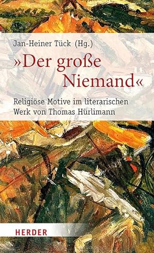 Bild des Verkufers fr Der groe Niemand" : Religise Motive im literarischen Werk von Thomas Hrlimann zum Verkauf von AHA-BUCH GmbH