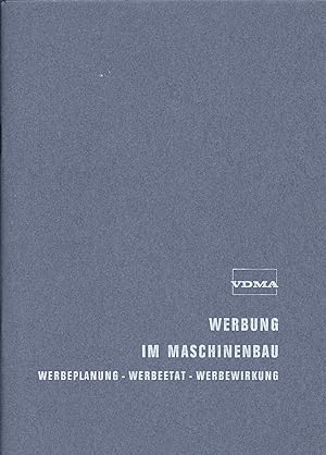 Seller image for Werbung im Maschinenbau : Werbeplanung - Werbeetat - Werbewirkung for sale by Versandantiquariat Karin Dykes