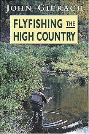 Seller image for Flyfishing the High Country by Gierach, John [Paperback ] for sale by booksXpress