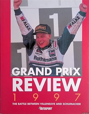 Seller image for Grand Prix Review 1997: the Battle between Villeneuve and Schumacher for sale by Klondyke