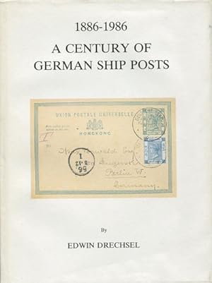 Seller image for A Century of German Ship Posts 1886 - 1986 for sale by Pennymead Books PBFA