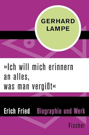 Imagen del vendedor de "Ich will mich erinnern an alles, was man vergit" : Erich Fried - Biographie und Werk a la venta por AHA-BUCH GmbH