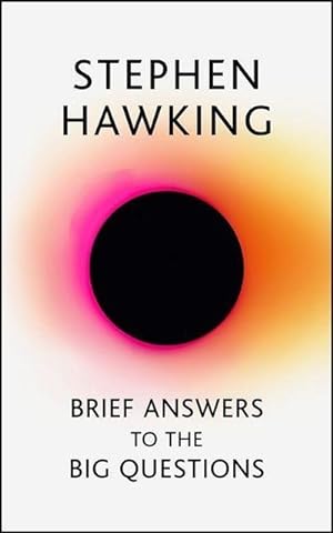 Bild des Verkufers fr Brief Answers to the Big Questions: the final book from Stephen Hawking : the final book from Stephen Hawking zum Verkauf von AHA-BUCH GmbH