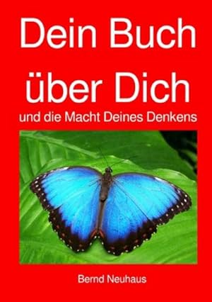 Bild des Verkufers fr Dein Buch ber Dich : und die Macht Deiner Gedanken zum Verkauf von AHA-BUCH GmbH