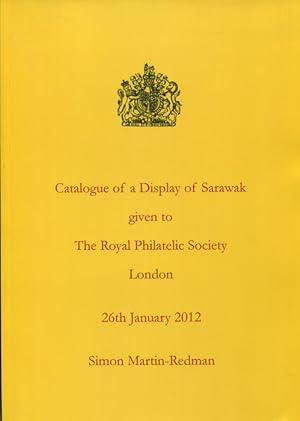 Image du vendeur pour Catalogue of a display of Sarawak given to the Royal Philatelic Society London. mis en vente par Pennymead Books PBFA