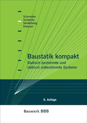 Bild des Verkufers fr Baustatik kompakt : Statisch bestimmte und statisch unbestimmte Systeme zum Verkauf von AHA-BUCH GmbH