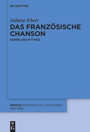 Bild des Verkufers fr Das franzsische Chanson : Genre und Mythos zum Verkauf von AHA-BUCH GmbH